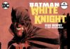 Comic Book Review – BATMAN: WHITE KNIGHT #4