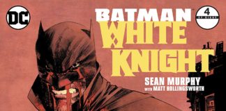 Comic Book Review – BATMAN: WHITE KNIGHT #4