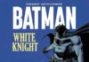 BATMAN: WHITE KNIGHT Is A Batman Classic