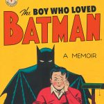 New Edition of THE BOY WHO LOVED BATMAN Coming Soon