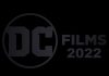 DC on Film in 2022: AQUAMAN 2, THE FLASH, and SHAZAM! 2