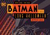 BATMAN: THE LONG HALLOWEEN SPECIAL Coming in October ’21!