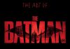 THE ART OF THE BATMAN Book Coming March 15, 2022