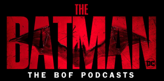 BOF’s THE BATMAN Podcasts