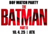 BOF’s THE BATMAN: PART II Watch Party