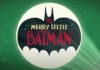 MERRY LITTLE BATMAN Trailer