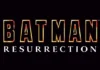 BATMAN: RESURRECTION Review