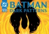 BATMAN: DARK PATTERNS #11 Review