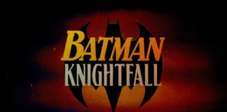 BATMAN: KNIGHTFALL Animated Film Saga Coming Soon