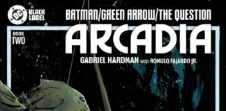 BATMAN/GREEN ARROW/THE QUESTION: ARCADIA #2 Review