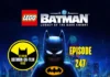 247 | LEGO BATMAN: LEGACY OF THE DARK KNIGHT